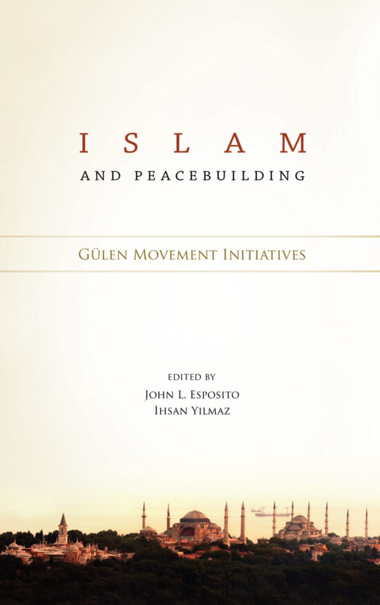 Islam and Peacebuilding: Gulen Movement’s Initiatives