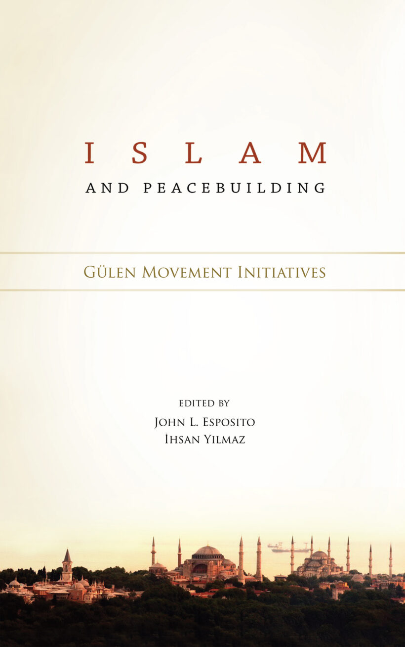 Islam and Peacebuilding: Gulen Movement’s Initiatives